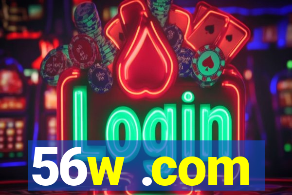 56w .com